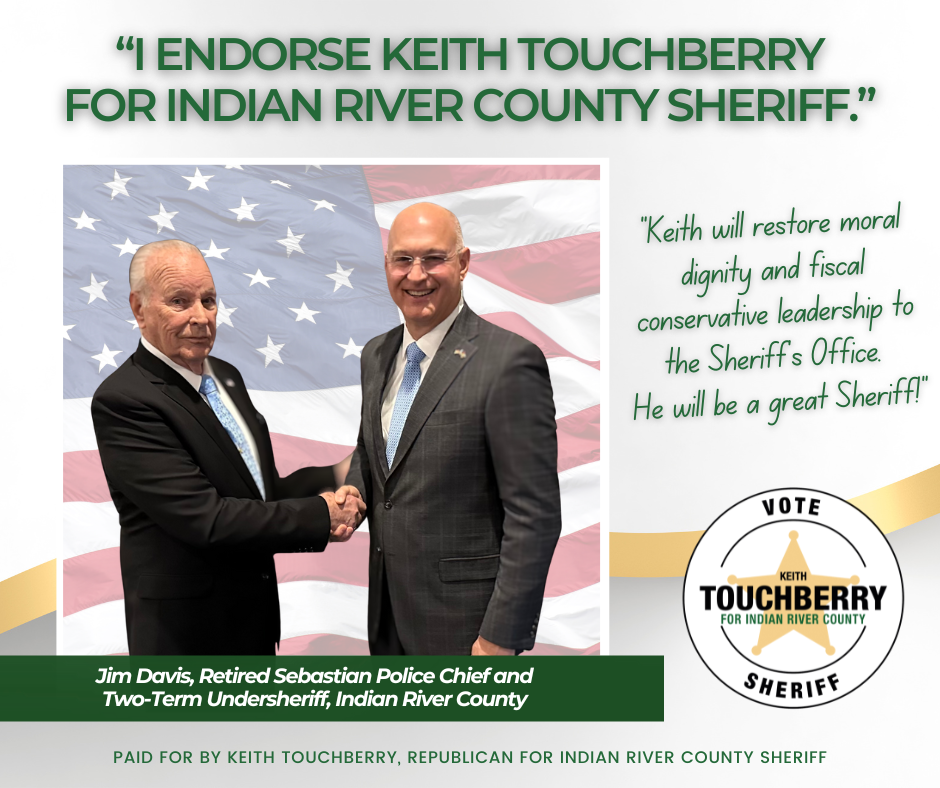Keith Touchberry Endorsement - Jim Davis Retired Sebastian Police Chief & Two-term Undersheriff of Indian River County
