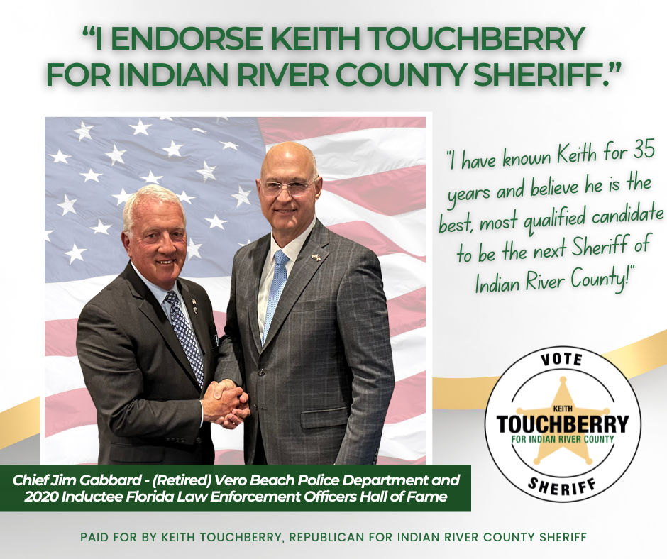 Keith Touchberry Endorsement - Chief Jim Gabbard Retired Vero Beach Police Department