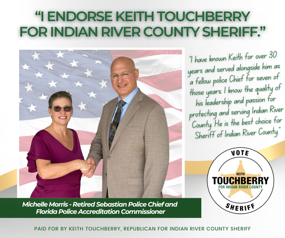 Keith Touchberry Endorsement - Michelle Morris Retired Sebastian Police Chief