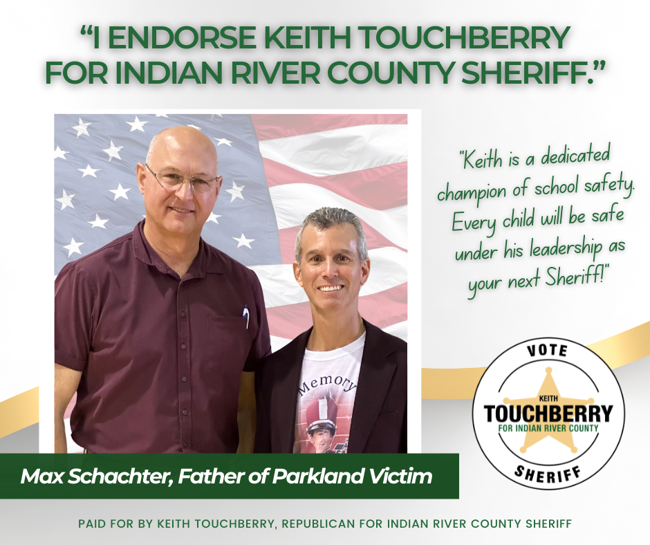 Keith Touchberry Endorsement - Max Schachter Father of Parkland Victim